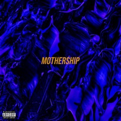 Mothership (Prod. Nextime)