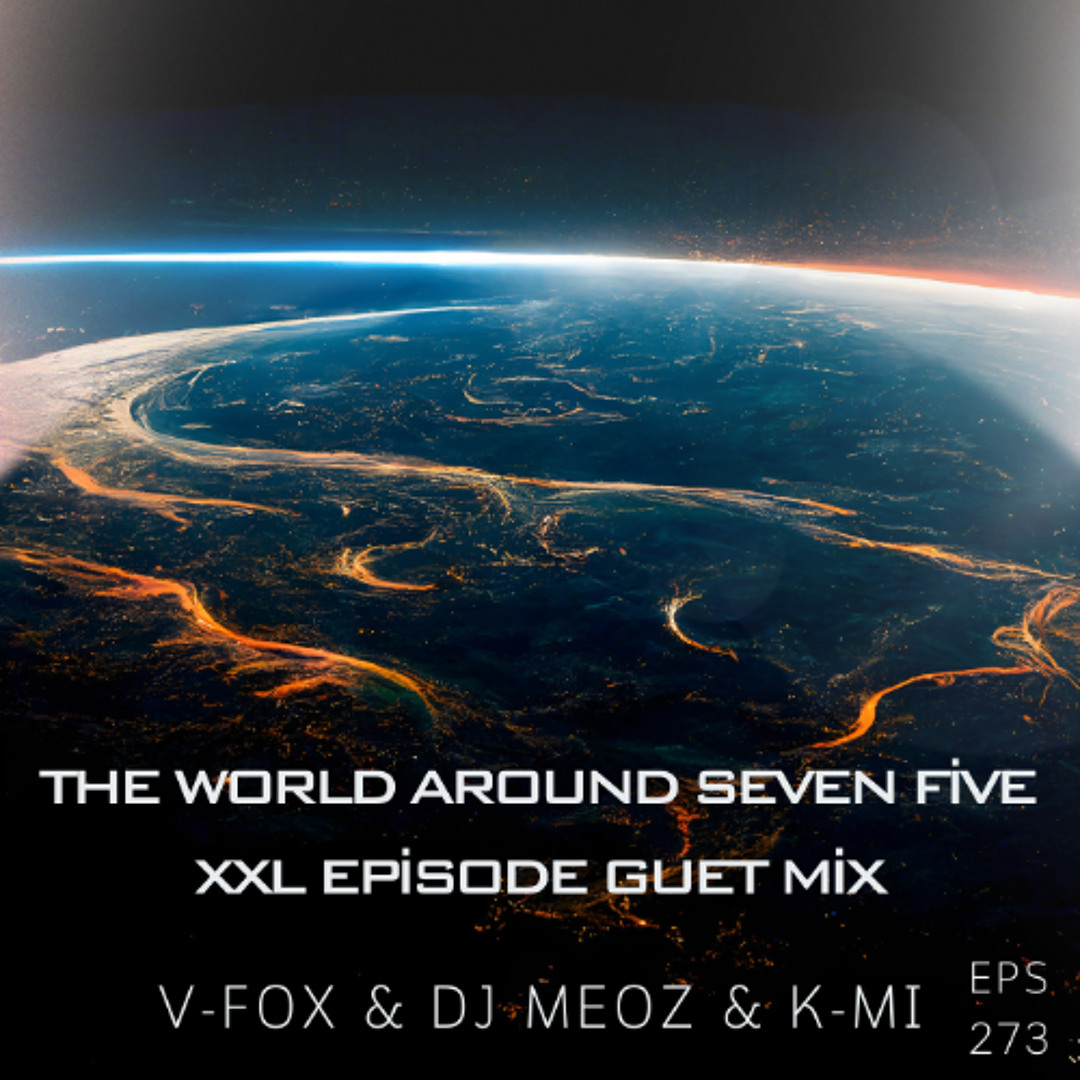 Stream V-FOX & DJ Meaz & K-MI (SL) - The World Around Seven Five