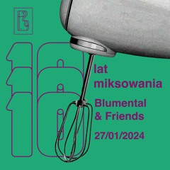 10 lat miksowania Blumental & Friends • P29_2024.01.27 • ®JD