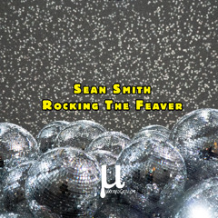 Sean Smith - "Rocking The Feaver" (EDIT) Snippet