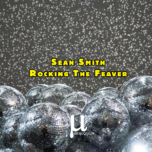 Sean Smith - "Rocking The Feaver" (EDIT) Snippet