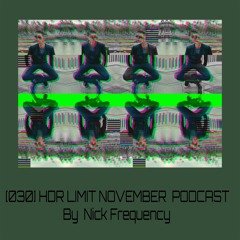 [030] HDR LIMIT NOVEMBER PODCAST By Nick Frequency