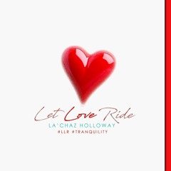 Let Love Ride -Tranquility