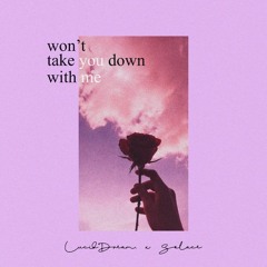 LucidDream. x Sølace - won't take you down with me