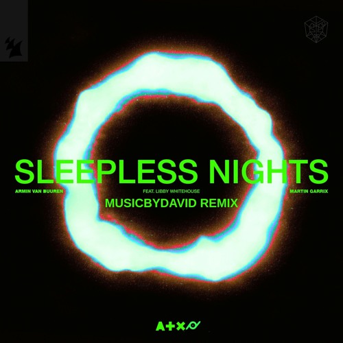 Martin Garrix, Armin van Buuren, Libby Whitehouse - Sleepless Night (MusicByDavid Remix)