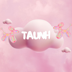 Happy Birthday To Me - BAENAMU#5 - TAUNH (Full 3H On YouTube)