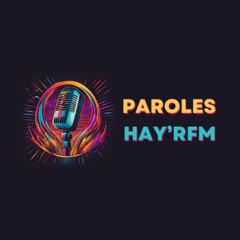Paroles Hay'RFM - émission du 17 avril 2025
