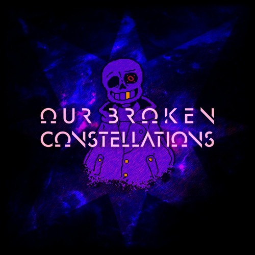 Our Broken Constellations
