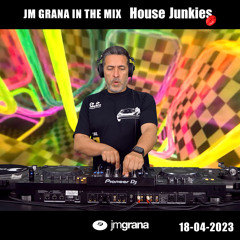 JM Grana In The Mix House Junkies (18-04-2023)