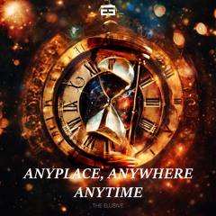 Anyplace Anywhere Anytime (Hardstyle Mix)(Official Preview)