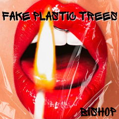 Fake Plastic Trees