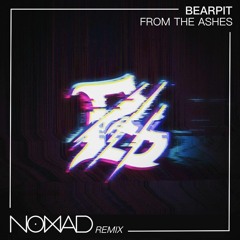Bearpit - From The Ashes (Nomad Remix)