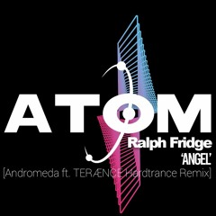 Ralph Fridge - Angel (Andromeda ft. TERÆNCE Hardtrance Remix)
