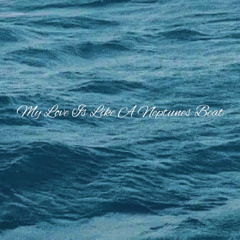 My Love Is Like A Neptunes Beat