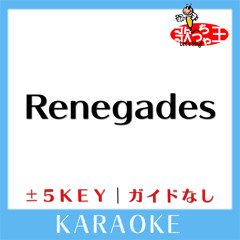 Renegades(原曲歌手:ONE OK ROCK)