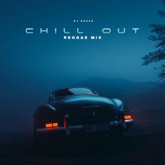 CHILL OUT REGGAE MIX VOL 2 (DJ BREAD)