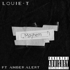 Mayhem Ft Amber Alert