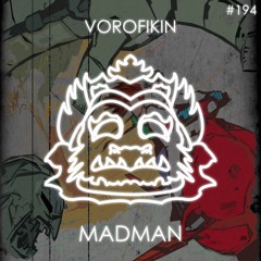 VOROFIKIN - Madman