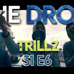 The Drop - Trillz [S1 E6]