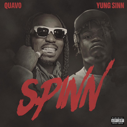 Stream Yung Sinn - SPINN (feat. Quavo) (prod. by TeezyOnTheBoards 