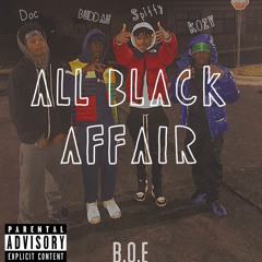 All Black Affair (ft. Kozy x Buddah x Spiffy x Doc)