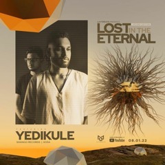 La Foresta pres. Lost in The Eternal - YEDIKULE LIVE SET