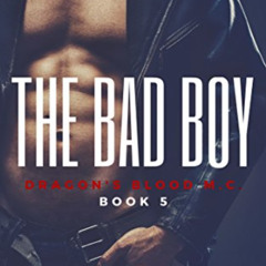 [Get] KINDLE 💜 The Bad Boy: Dragon's Blood M.C. Book 5 by  B.A. Stretke [PDF EBOOK E