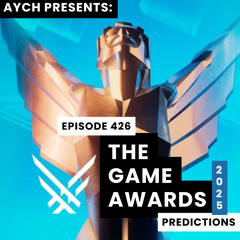 Episode 426 - The Game Awards 2025 Predictions