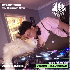 Dream-Cast with Deejay Nye - 22/05/24 - Voices Radio