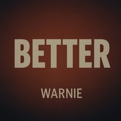 Warnie - Better