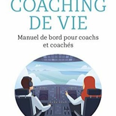 [Télécharger le livre] Coaching de vie: Manuel de bord pour coachs et coachés (Psychologie grand