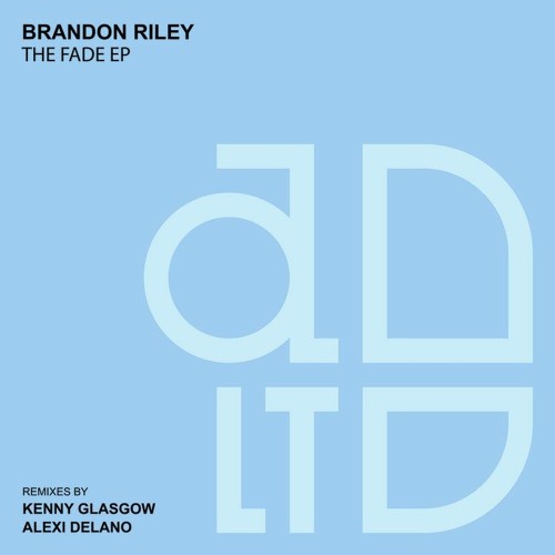 Brandon Riley - The Fade EP - AD LTD (Previews)