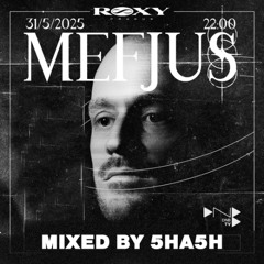 100% MEFJUS (Mixed by 5HA5H)