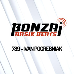 Bonzai Basik Beats #789 (Radioshow 17 October - Week 42 - mixed by Ivan Pogrebniak)