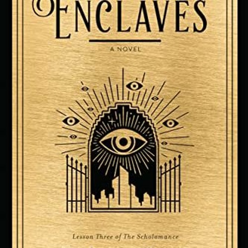 GET EPUB KINDLE PDF EBOOK The Golden Enclaves: A Novel (The Scholomance Book 3) by  N