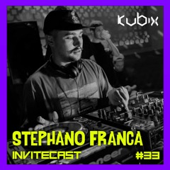 INVITECAST KUBIX #33 - STEPHANO FRANCA