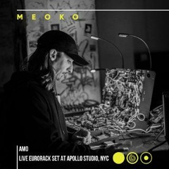 MEOKO Podcast Series | AMO - Live Eurorack Set at Apollo Studio, NYC