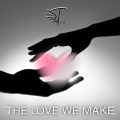 The Love We Make