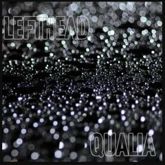 The Antlion - Lefthead, Qualia