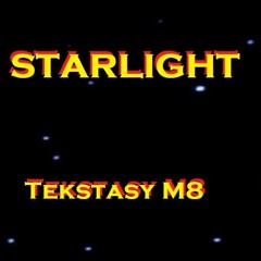 Tekstasy M8 - Starlight (Original Track)