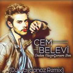 Cem Belevi - Ondan Vazgeçemem Ben (DJ Maydonoz Remix)