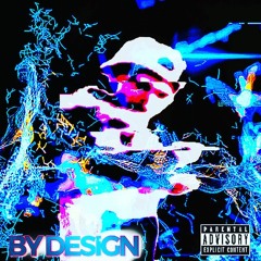 BY DESIGN