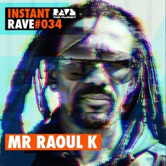 MR RAOUL K @ Instant Rave #034 w/ Compost Records