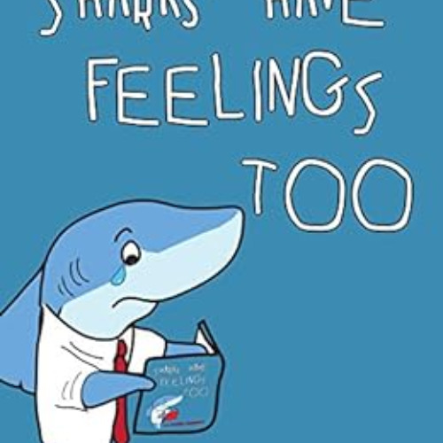 download EPUB 💏 Sharks Have Feelings Too by David PortnoyMatt Millmore EBOOK EPUB KI