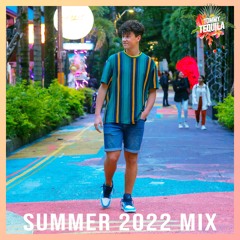 Summer 2022 Mix by Tommy Tequila