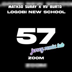 LOGOBI NEW SCHOOL PT 57 - ZOOM BY COMPOSEDPROD (JERSEY REMIX) math3o suray x @Hv Burto LAB
