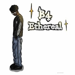 B4 Ethereal