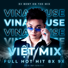 VIỆT MIX 2025 - FULL TRACK HOT HIT 8X 9X - DJ BEN7 MIX