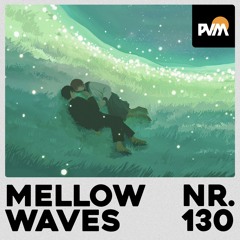 #130 Mellow Waves / Pueblo Vista / Chill & Lofi Beats Mix
