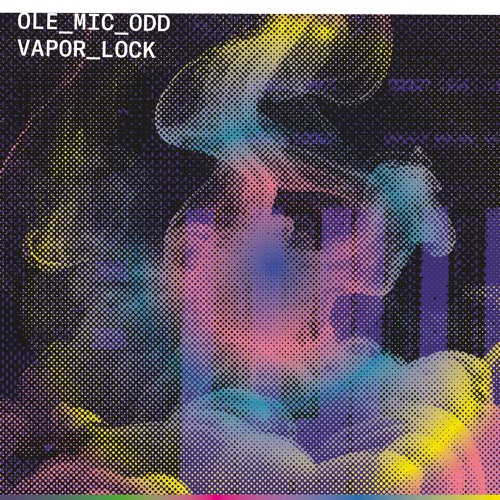 [Preview] Ole Mic Odd - Vapor Lock